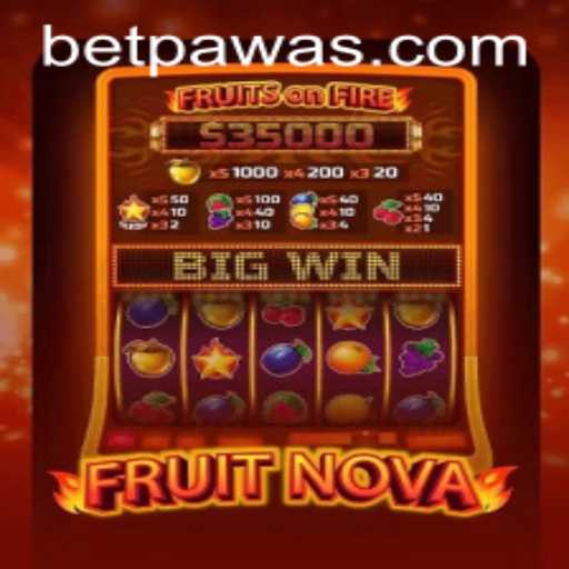 FruitNova Game: A Fresh Spin on Slot Entertainment with Betpawa