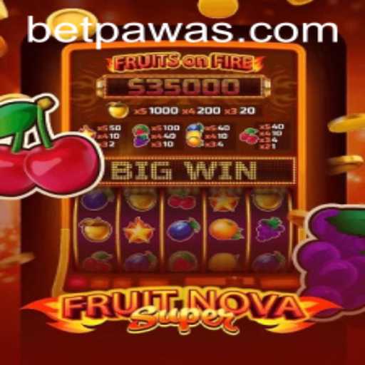 Discover the Exciting World of FruitNovaSuper: A Closer Look at This Thrilling Game with Betpawa