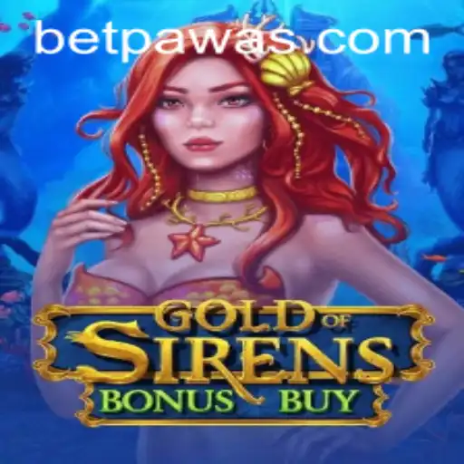 Exploring the Exciting World of GoldofSirensBonusBuy with Betpawa